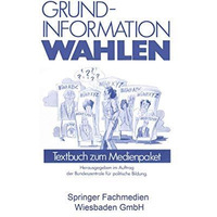 Grundinformation Wahlen: Textbuch zum Medienpaket [Paperback]