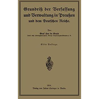 Grundri? der Verfassung und Verwaltung in Preu?en und dem Deutschen Reiche [Paperback]