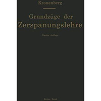 Grundzuge der Zerspanungslehre. Theorie und Praxis der Zerspanung fur Bau und Be [Paperback]