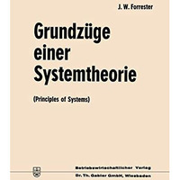 Grundz?ge einer Systemtheorie: Principles of Systems [Paperback]