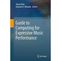 Guide to Computing for Expressive Music Performance [Paperback]