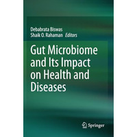 Gut Microbiome and Its Impact on Health and Diseases [Paperback]