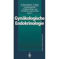 Gyn?kologische Endokrinologie und Fortpflanzungsmedizin: Band 1: Gyn?kologische  [Paperback]