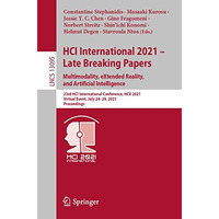 HCI International 2021 - Late Breaking Papers: Multimodality, eXtended Reality,  [Paperback]