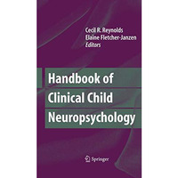 Handbook of Clinical Child Neuropsychology [Hardcover]