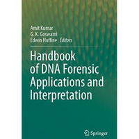 Handbook of DNA Forensic Applications and Interpretation [Paperback]