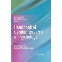 Handbook of Gender Research in Psychology: Volume 2: Gender Research in Social a [Paperback]