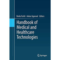 Handbook of Medical and Healthcare Technologies [Hardcover]