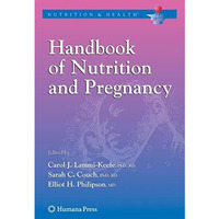 Handbook of Nutrition and Pregnancy [Paperback]