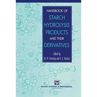 Handbook of Starch Hydrolysis Products and their Derivatives [Paperback]