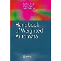 Handbook of Weighted Automata [Hardcover]