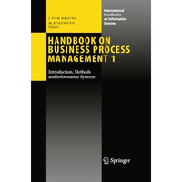 Handbook on Business Process Management 1: Introduction, Methods, and Informatio [Paperback]