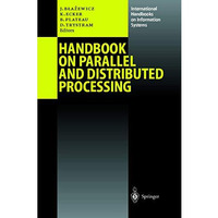 Handbook on Parallel and Distributed Processing [Paperback]