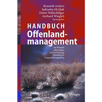 Handbuch Offenlandmanagement: Am Beispiel ehemaliger und in Nutzung befindlicher [Hardcover]