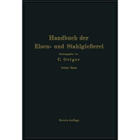 Handbuch der Eisen- und Stahlgie?erei: Dritter Band Schmelzen, Nacharbeiten und  [Paperback]