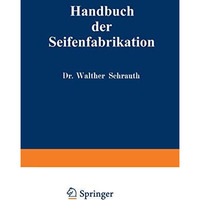 Handbuch der Seifenfabrikation [Paperback]