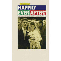 Happily Ever After?: Womens Fiction in Postwar Britain 194560 [Paperback]