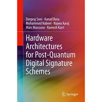 Hardware Architectures for Post-Quantum Digital Signature Schemes [Hardcover]