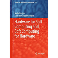 Hardware for Soft Computing and Soft Computing for Hardware [Hardcover]