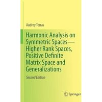 Harmonic Analysis on Symmetric SpacesHigher Rank Spaces, Positive Definite Matr [Hardcover]