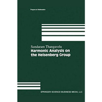 Harmonic Analysis on the Heisenberg Group [Paperback]