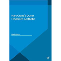 Hart Crane's Queer Modernist Aesthetic [Paperback]