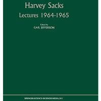 Harvey Sacks Lectures 19641965 [Paperback]