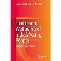 Health and Wellbeing of India's Young People: Challenges and Prospects [Hardcover]