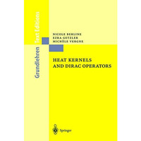 Heat Kernels and Dirac Operators [Paperback]