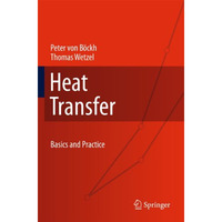 Heat Transfer: Basics and Practice [Paperback]