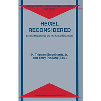 Hegel Reconsidered: Beyond Metaphysics and the Authoritarian State [Hardcover]