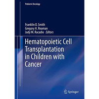 Hematopoietic Cell Transplantation in Children with Cancer [Hardcover]