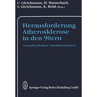 Herausforderung Atherosklerose in den 90ern: Gesundheit f?rdern  Krankheit mind [Paperback]