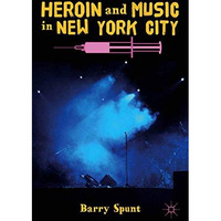 Heroin and Music in New York City [Paperback]