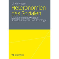 Heteronomien des Sozialen: Sozialontologie zwischen Sozialphilosophie und Soziol [Paperback]