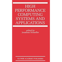 High Performance Computing Systems and Applications [Hardcover]