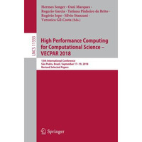 High Performance Computing for Computational Science  VECPAR 2018: 13th Interna [Paperback]