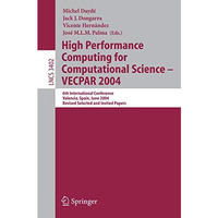 High Performance Computing for Computational Science - VECPAR 2004: 6th Internat [Paperback]