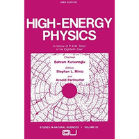 High-Energy Physics: In Honor of P.A.M. Dirac in his Eightieth Year [Paperback]