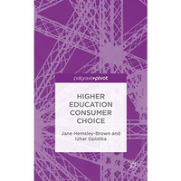 Higher Education Consumer Choice [Hardcover]