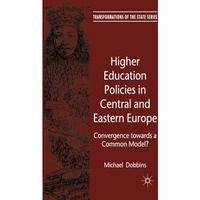 Higher Education Policies in Central and Eastern Europe: Convergence towards a C [Paperback]