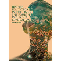 Higher Education in the Era of the Fourth Industrial Revolution [Paperback]