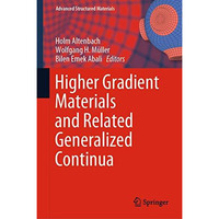 Higher Gradient Materials and Related Generalized Continua [Hardcover]