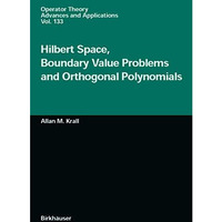 Hilbert Space, Boundary Value Problems and Orthogonal Polynomials [Paperback]