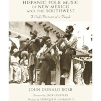 Hispanic Folk Music Of New Mexico And The Southwest: A Self-Portrait Of A People [Hardcover]