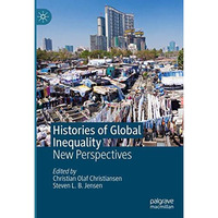 Histories of Global Inequality: New Perspectives [Hardcover]