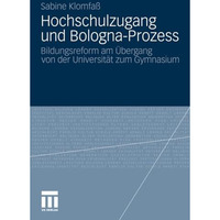 Hochschulzugang und Bologna-Prozess: Bildungsreform am ?bergang von der Universi [Paperback]