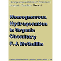 Homogeneous Hydrogenation in Organic Chemistry [Hardcover]