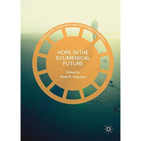 Hope in the Ecumenical Future [Hardcover]