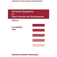 Hormonal Regulation of Plant Growth and Development [Paperback]